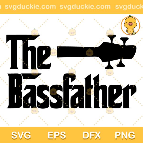 The Bassfather SVG, Distressed Bass Player Dad SVG, Guitar Bass Dad SVG PNG EPS DXF