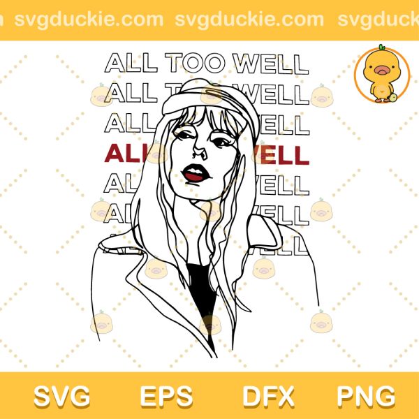 All Too Well Red Taylor Swift SVG, All Too Well Song SVG, Taylor Swift Tour SVG PNG EPS DXF