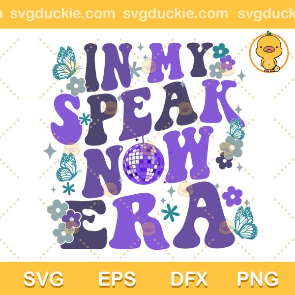 In My Speak Now Era SVG, Taylor Swift Concert SVG, In My Speak SVG PNG EPS DXF