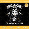 Black Is My Happy Color SVG, Wednesday Addams SVG, My Happy Color SVG PNG EPS DXF