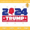 Make America Great Again - Trump 2024 SVG, Trump Maga Logo 2024 SVG, Trump 2024 SVG PNG EPS DXF