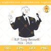 RIP Legendary Portrait Singer Tony Bennett SVG, Rip Tony Bennett SVG, Tony Bennett Singer SVG PNG EPS DXF