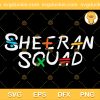 Sheeran Squad Ed Sheeran SVG, Mathematics World Tour SVG, Ed Sheeran SVG PNG EPS DXF