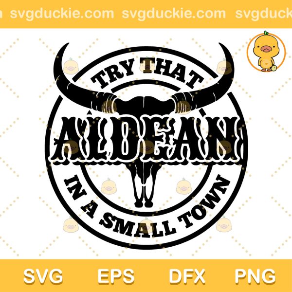 Jason ALDEAN Try That In A Small Town SVG, Country Music Tour SVG, ALDEAN Tour 2023 SVG PNG EPS DXF