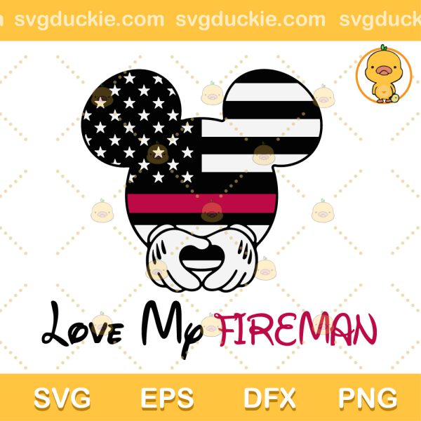 Love My Fireman Mickey Head SVG, Love My Fireman America Disney SVG, Mickey Love America Flag SVG PNG EPS DXF