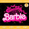 Spoonky Barbie SVG, Barbie Halloween SVG, Barbie Movie SVG PNG EPS DXF