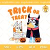 Bluey and Bingo Halloween SVG, Trick Or Treat Bluey SVG, Funny Bluey and Bingo SVG PNG EPS DXF