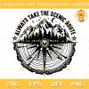 Always Take The Scenic Route SVG, Camping Travel Adventure Wild Compass SVG, Scenic Route SVG PNG EPS DXF