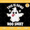 Halloween Boo SVG, This Is Some Boo Sheet SVG, Boo Funny Halloween SVG PNG EPS DXF