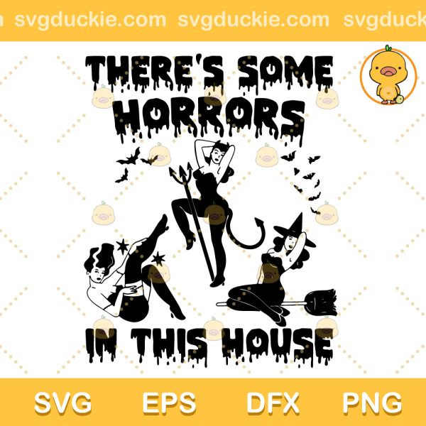 Witch There's Some Horrors In This House SVG, Funny Halloween SVG, Happy Halloween SVG PNG EPS DXF