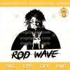 Rod Wave Back White SVG, Rod Wave Rapper SVG, Rod Wave Singer SVG PNG EPS DXF