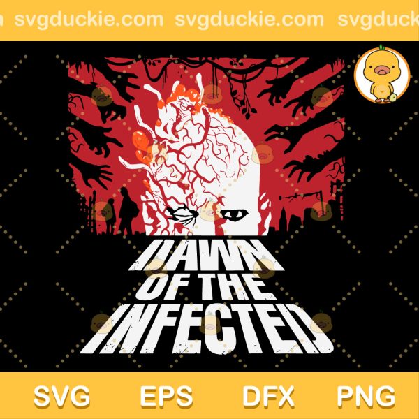DAWN OF THE INFECTED SVG, THE LAST OF US SVG, NEW POP TURBO TEE SVG PNG EPS DXF
