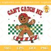 Can't Catch Me Retro Gingerbread SVG, Retro Gingerbread Boy Sketboard SVG, Groovy Christmas Quote SVG PNG EPS DXF