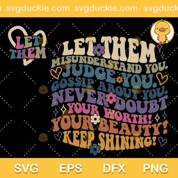 Let Them Misunderstand You SVG, Judge You SVG, Gossip About You SVG PNG EPS DXF