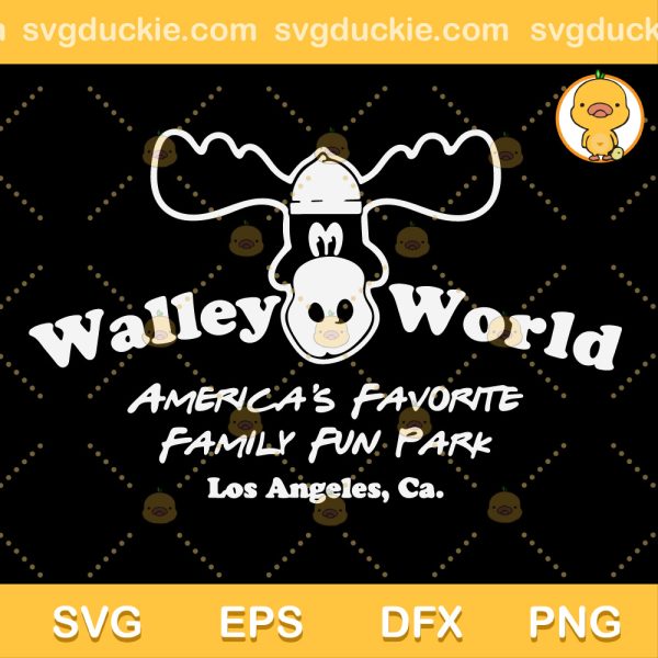 Walley World SVG, America's Favorite Family Fun Park SVG, Los Angeles, Ca SVG PNG EPS DXF