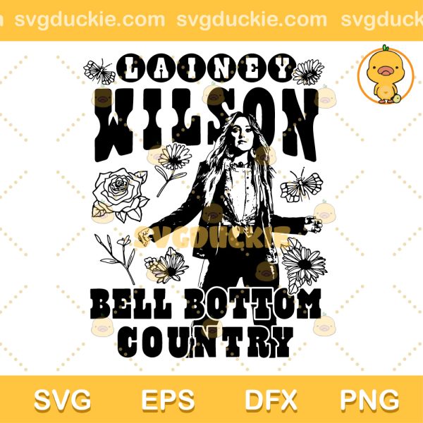 Lainey Wilson Music SVG, Bell Bottom Country SVG, Lainey Wilson SVG PNG EPS DXF