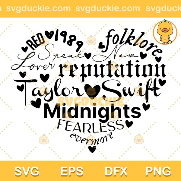 Taylor Swift Album Names Heart SVG, Taylor Swift Album SVG, Love Taylor Swift SVG PNG EPS DXF